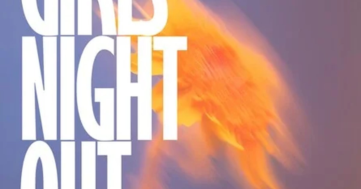 Афиша «GIRLS NIGHT OUT | 09.10 - 10.10»