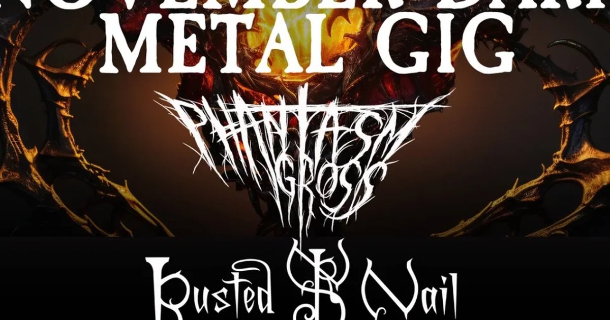 Афиша «NOVEMBER DARK METAL GIG: PHANTASM GROSS, RUSTED NAIL, МЕРТВО»