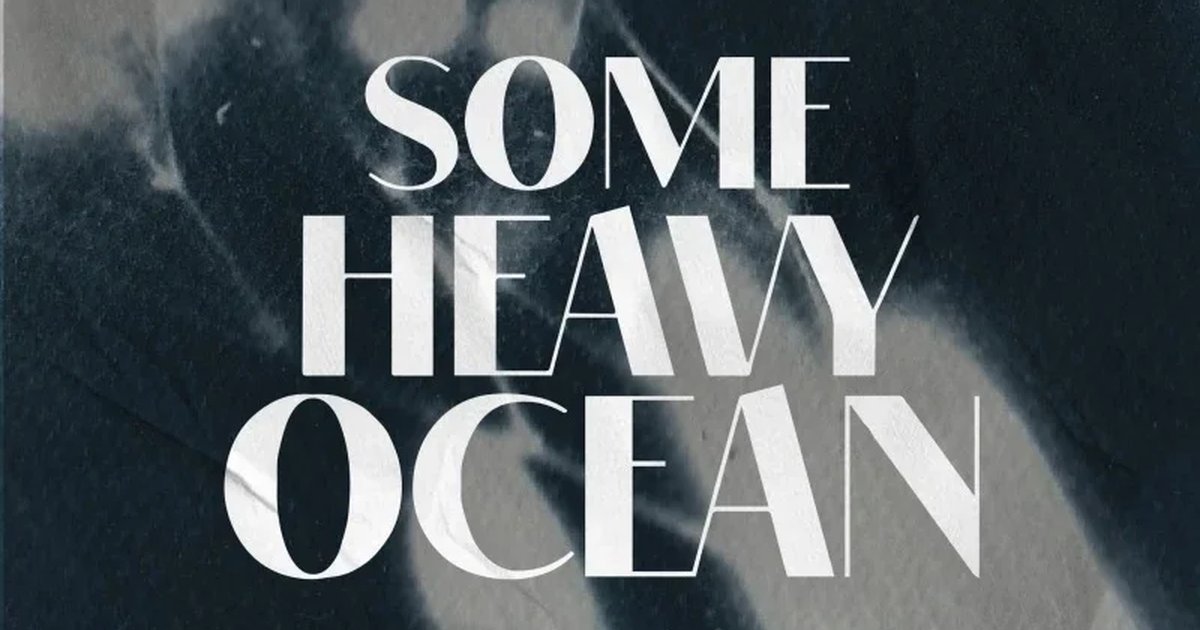 Афиша «Some Heavy Ocean (episode 7)»