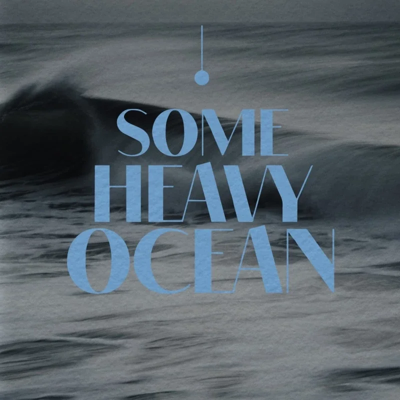 Афиша «Some Heavy Ocean (episode 6)»