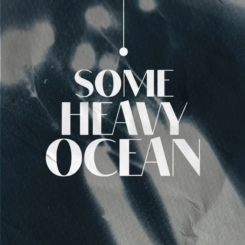 Афиша «Some Heavy Ocean (episode 7)»
